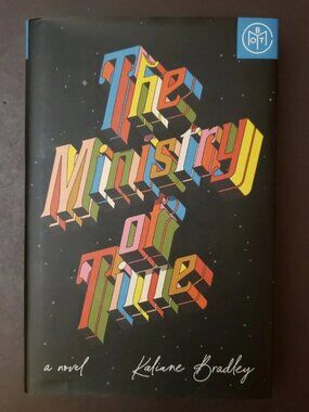 The Ministry of Time by Kaliane Bradley. Book of the Month. Time Travel. Unique.